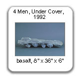 Four Men, Under Cover, basalt, 1992