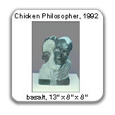 Chicken Philosopher, basalt, 1992